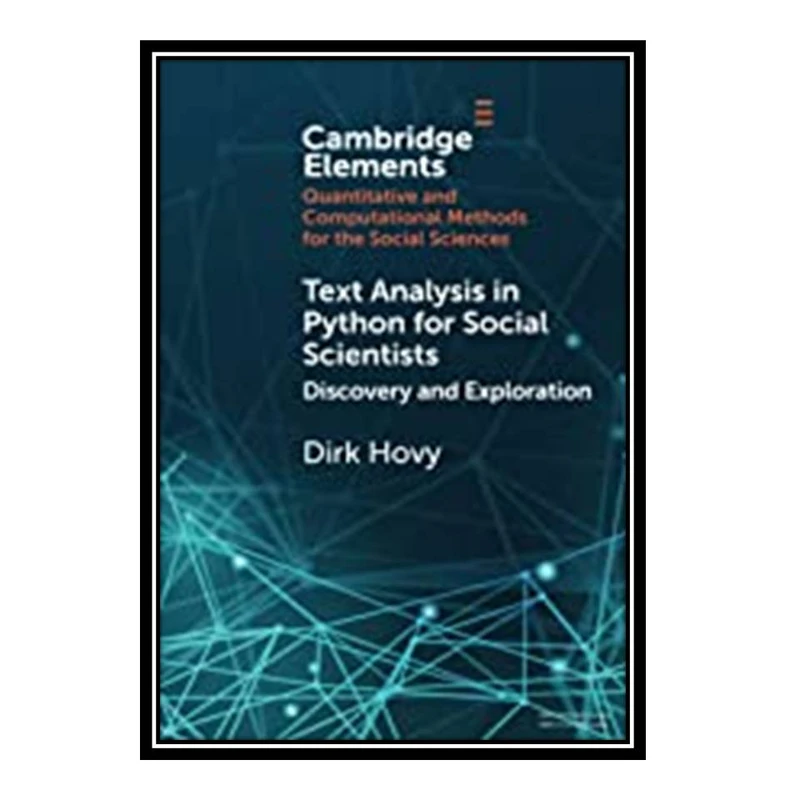 کتاب Text Analysis in Python for Social Scientists: Discovery and Exploration اثر Dirk Hovy انتشارات مؤلفین طلایی
