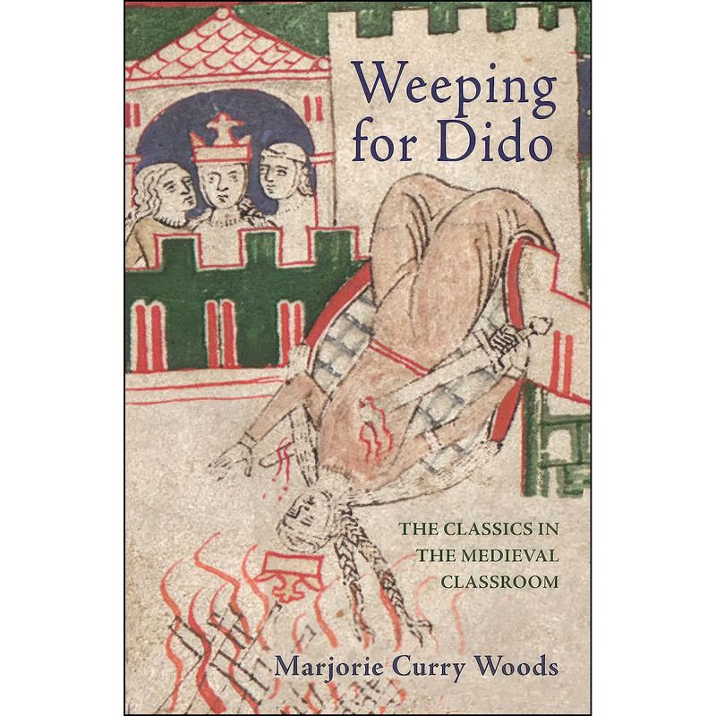 کتاب Weeping for Dido اثر Marjorie Curry Woods انتشارات Princeton University Press