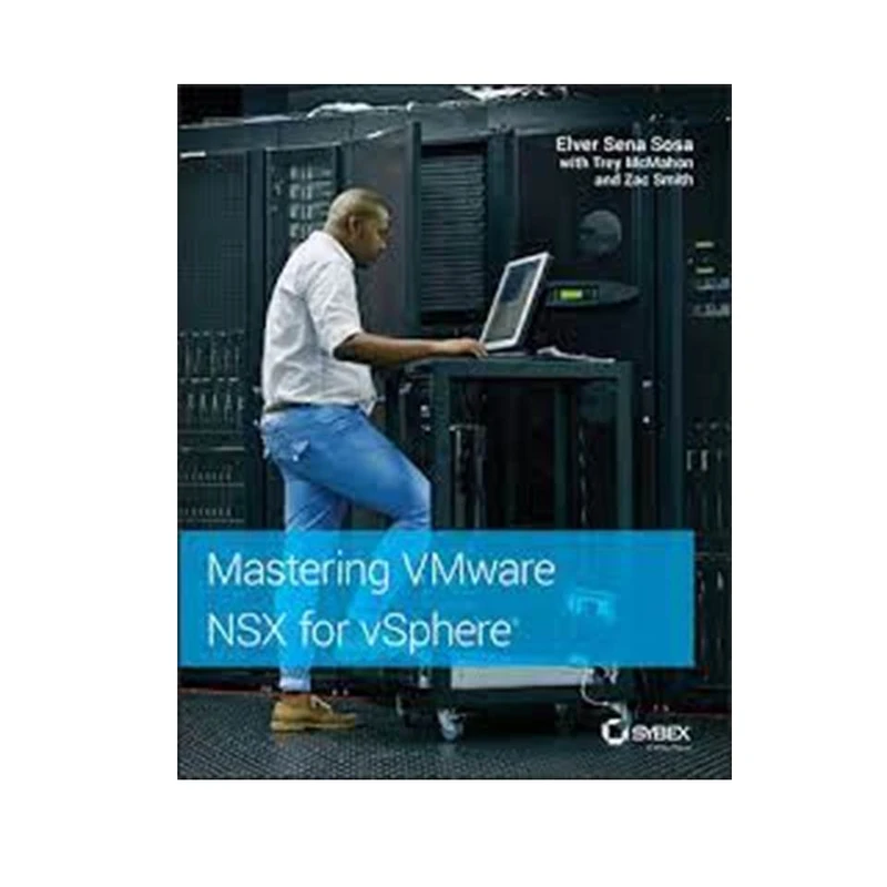 کتاب Mastering VMware NSX for vSphere 1st Edition اثر Elver Sena Sosa انتشارات مؤلفین طلایی