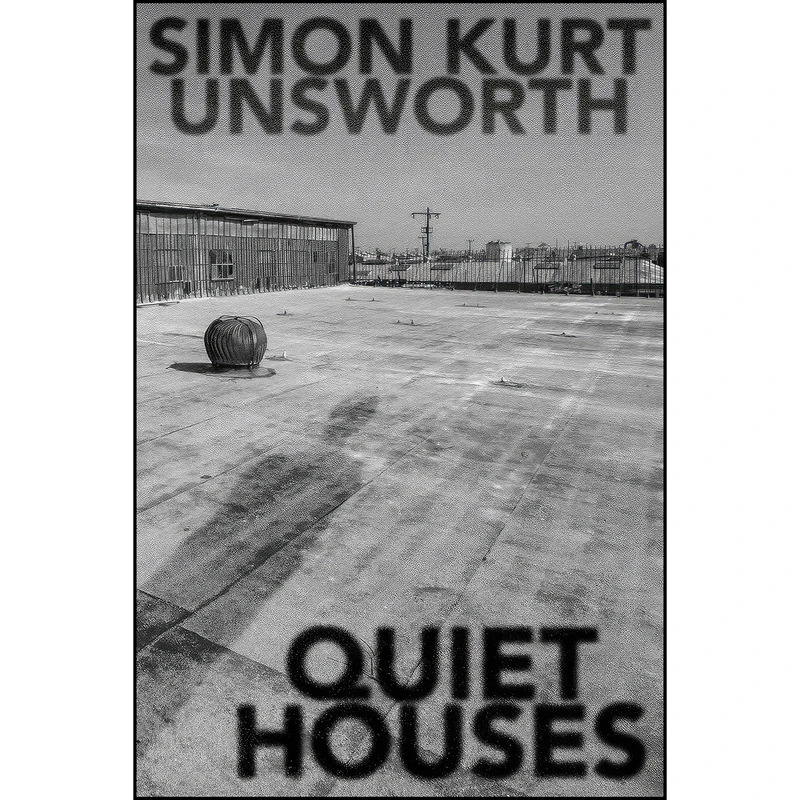 کتاب Quiet Houses اثر Simon Kurt Unsworth انتشارات تازه ها