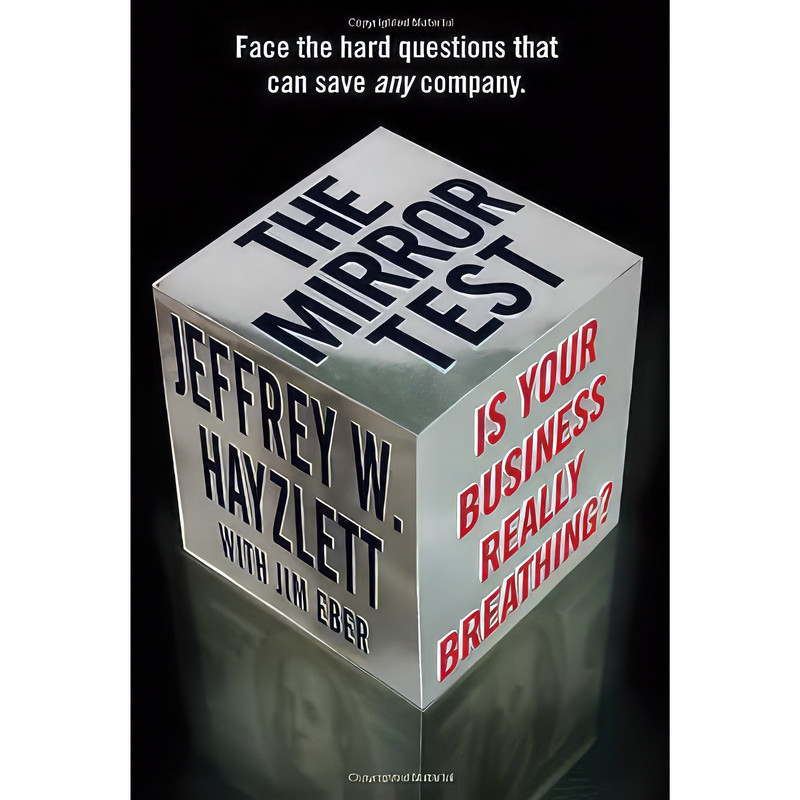 کتاب The Mirror Test اثر Jeffrey W. Hayzlett and Jim Eber انتشارات Business Plus
