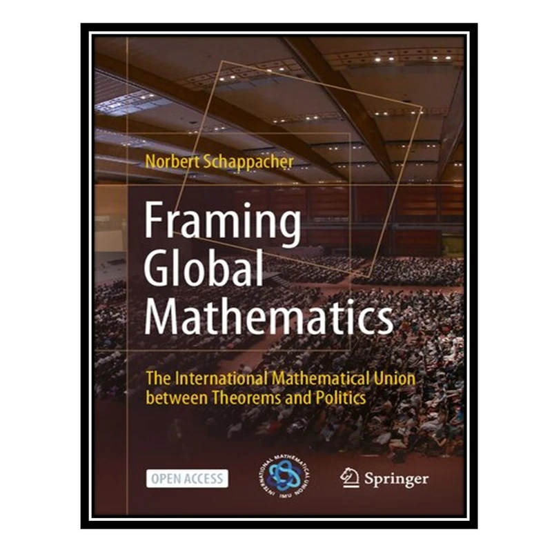کتاب Framing Global Mathematics اثر Norbert Schappacher انتشارات مؤلفین طلایی