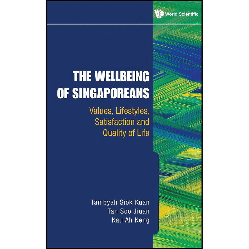 کتاب The Well-being of Singaporeans اثر Siok Kuan Tambyah انتشارات World Scientific Publishing Company