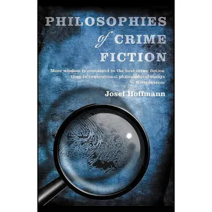 کتاب Philosophies of Crime Fiction اثر Josef Hoffmann انتشارات No Exit