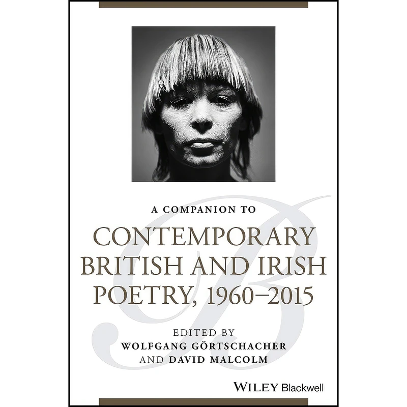 کتاب A Companion to Contemporary British and Irish Poetry, 1960 - 2015  اثر جمعي از نويسندگان انتشارات Wiley-Blackwell
