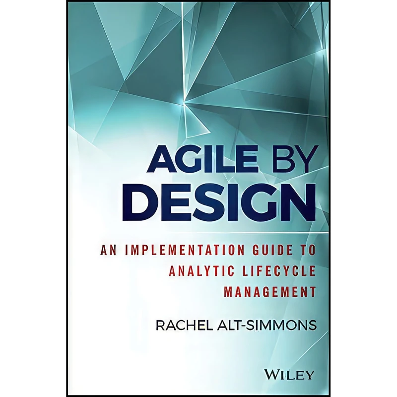 کتاب Agile by Design اثر Rachel Alt-Simmons انتشارات Wiley