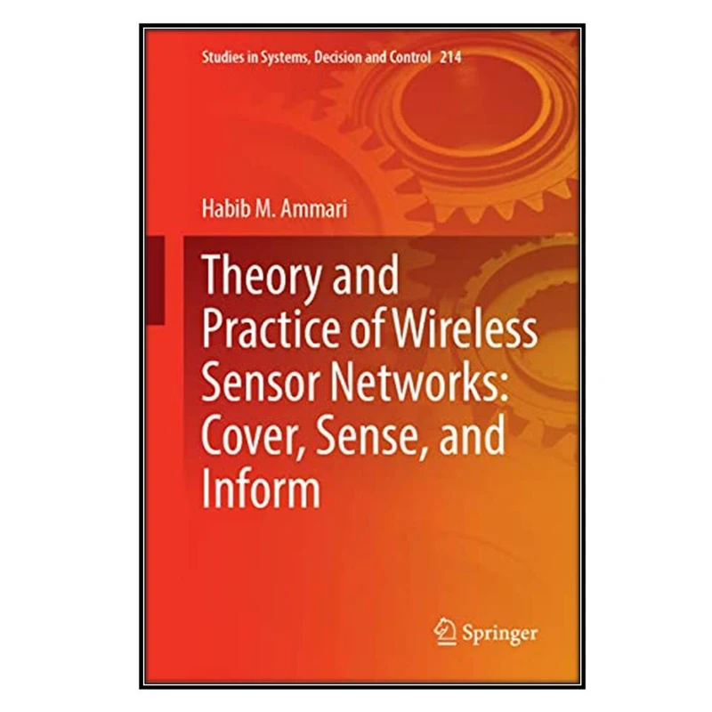  کتاب Theory and Practice of Wireless Sensor Networks اثر Habib M. Ammari انتشارات مؤلفين طلايي