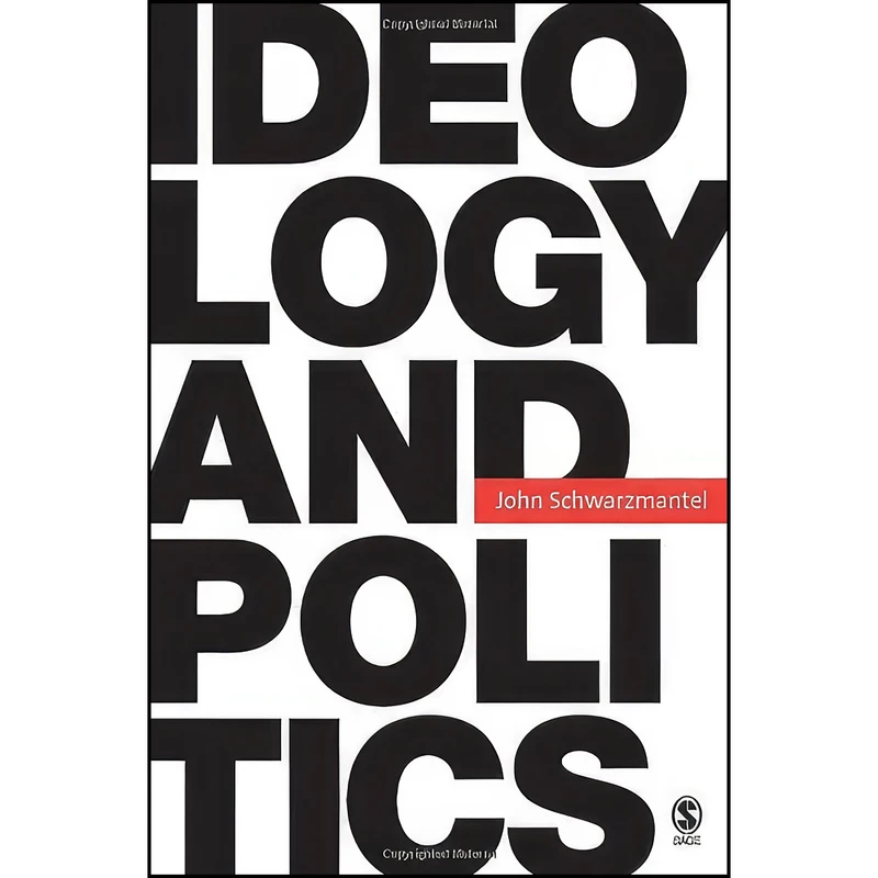 کتاب Ideology and Politics اثر J. J. Schwarzmantel انتشارات SAGE Publications Ltd