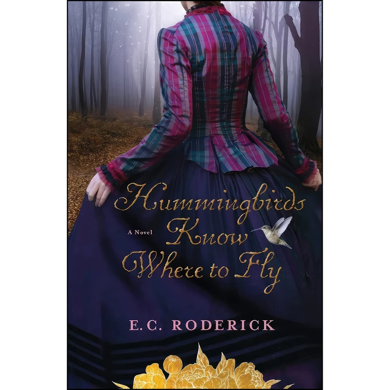 کتاب Hummingbirds Know Where to Fly اثر E. C. Roderick انتشارات Sandy Pier Press