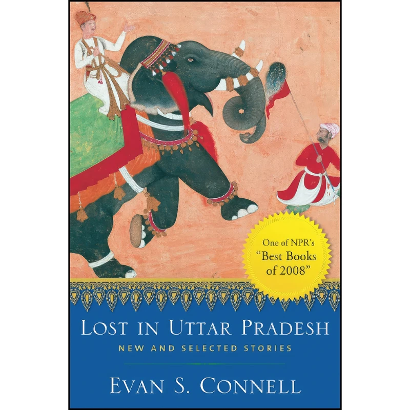 کتاب Lost in Uttar Pradesh اثر Evan S. Connell انتشارات Counterpoint