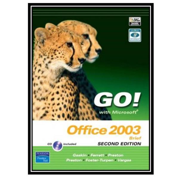 کتاب GO! with Microsoft Office 2003 Brief اثر جمعی از نویسندگان انتشارات مؤلفین طلایی کتاب GO! with Microsoft Office 2003 Brief اثر جمعی از نویسندگان انتشارات مؤلفین طلایی