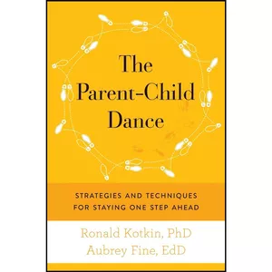 کتاب The Parent-Child Dance اثر Ronald A. Kotkin PhD and Aubrey H. Fine EdD انتشارات Skyhorse