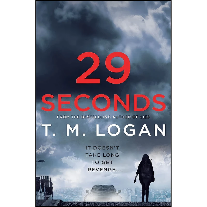 کتاب 29 Seconds اثر TM Logan انتشارات St. Martin's Press