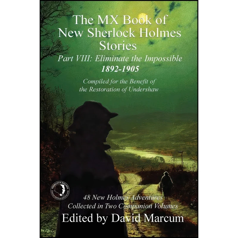 کتاب The MX Book of New Sherlock Holmes Stories - Part VIII اثر David Marcum and Derrick Belanger انتشارات MX Publishing
