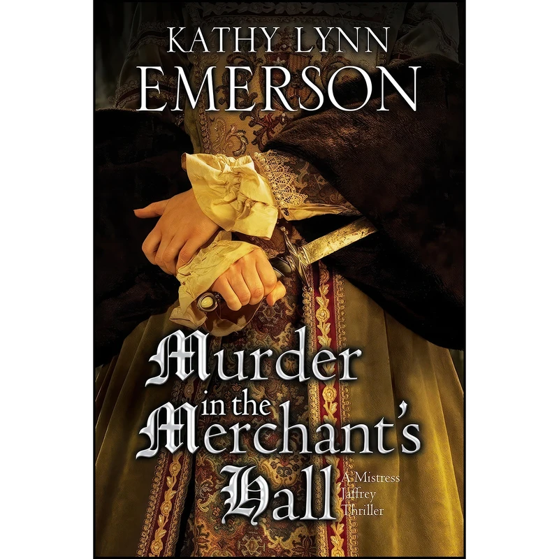 کتاب Murder in the Merchant's Hall  اثر Kathy Lynn Emerson انتشارات Severn House