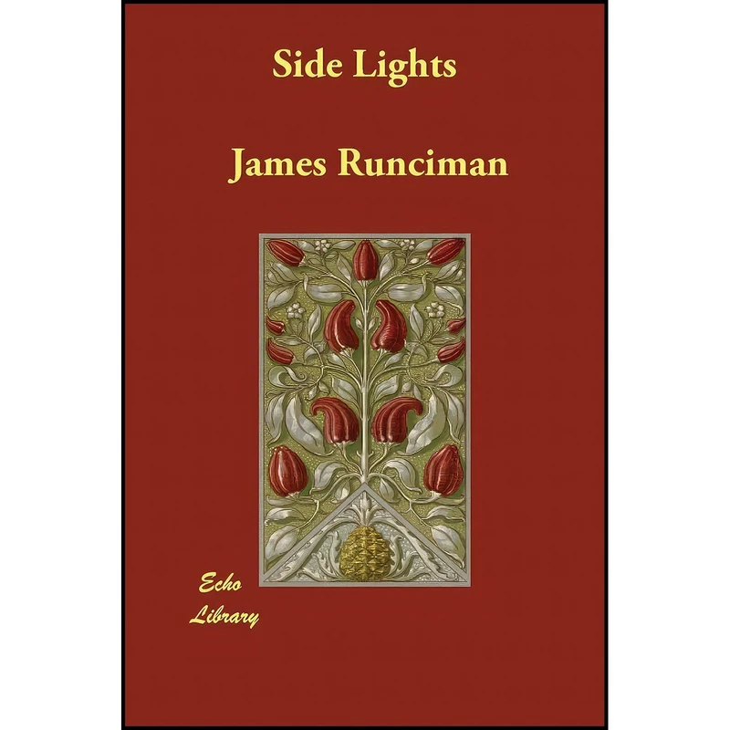 کتاب Side Lights اثر James Runciman انتشارات Echo Library