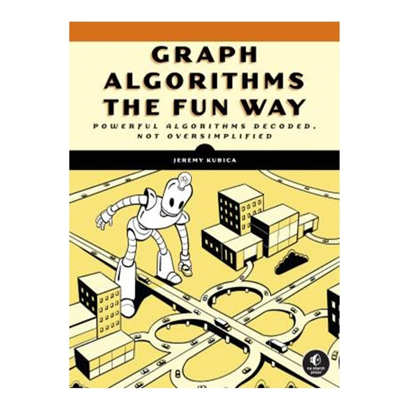کتاب Graph Algorithms the Fun Way اثر Jeremy Kubica انتشارات آوای مؤلف