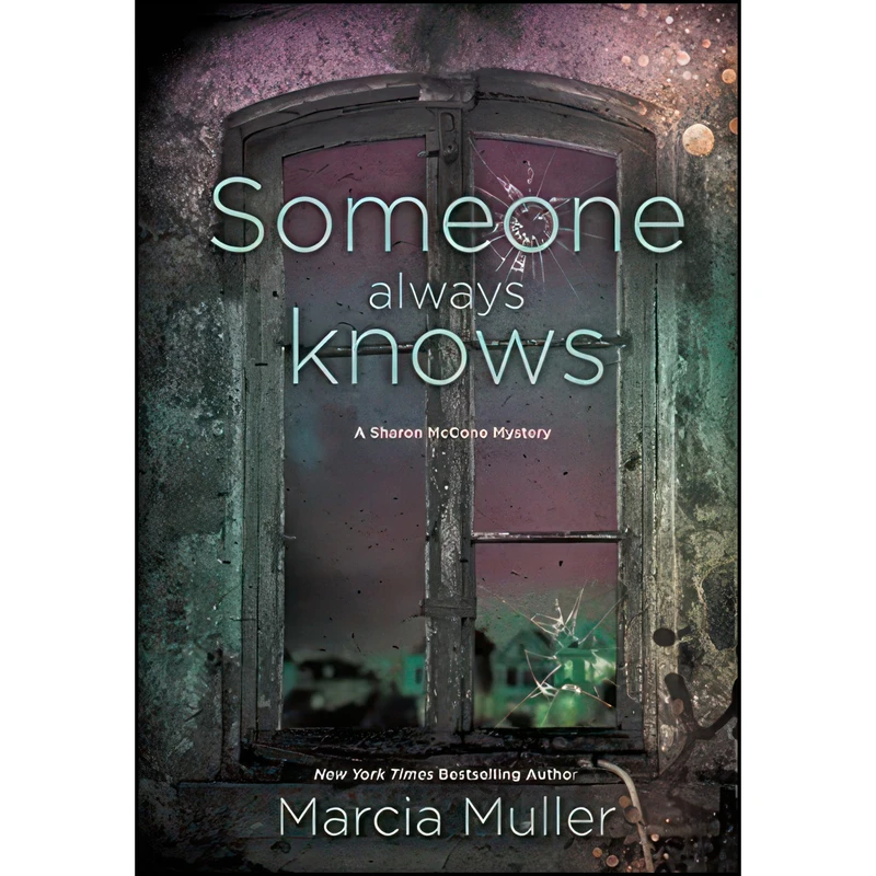 کتاب Someone Always Knows  اثر Marcia Muller انتشارات Grand Central Publishing