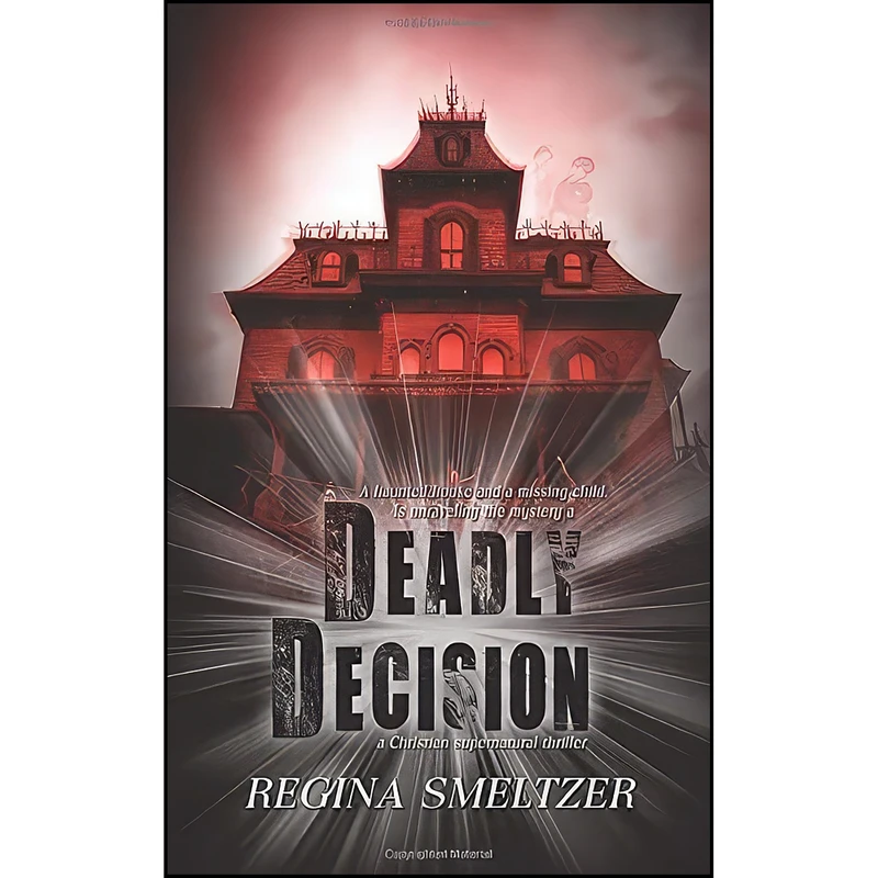 کتاب Deadly Decision اثر Regina Smeltzer انتشارات تازه ها