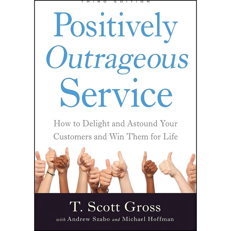 کتاب Positively Outrageous Service اثر جمعی از نویسندگان انتشارات Allworth