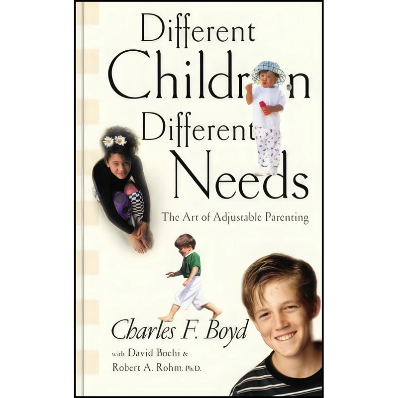 کتاب Different Children, Different Needs اثر جمعی از نویسندگان انتشارات Multnomah Books