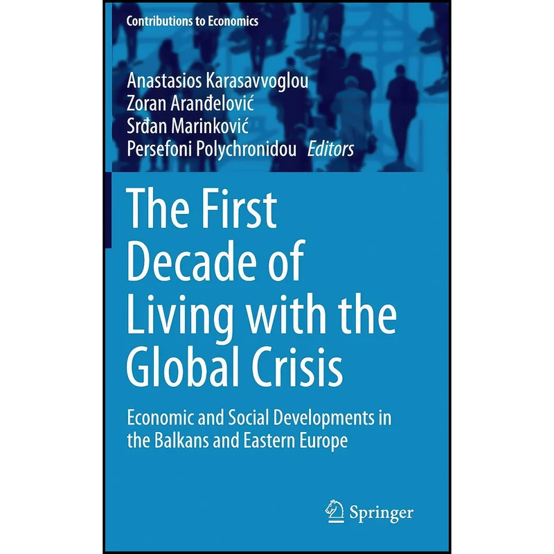 کتاب The First Decade of Living with the Global Crisis اثر جمعي از نويسندگان انتشارات Springer