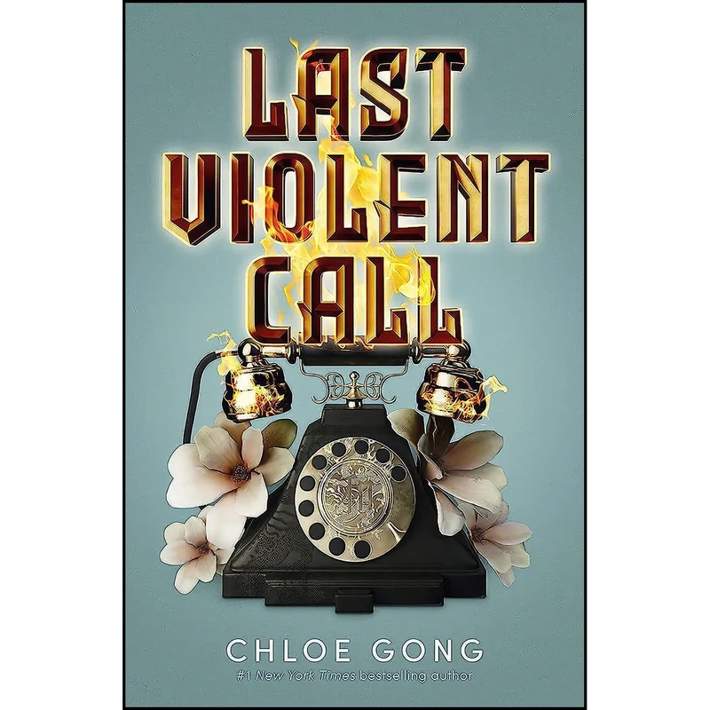 کتاب LAST VIOLENT CALL اثر Chloe Gong انتشارات تازه ها