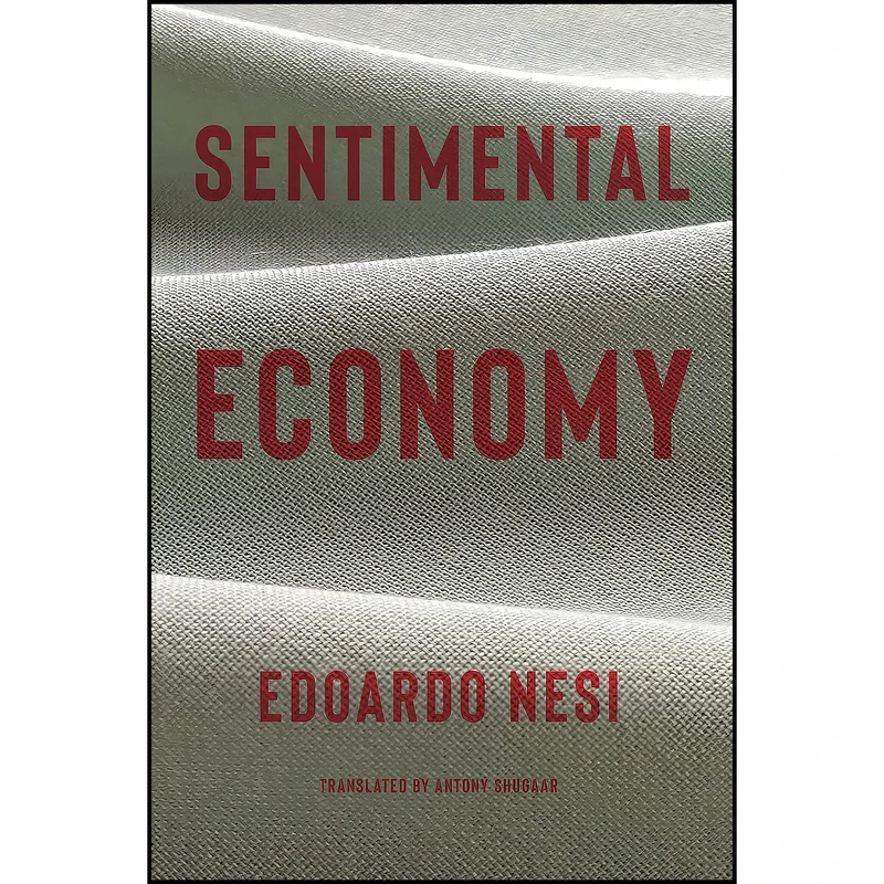 کتاب Sentimental Economy اثر Edoardo Nesi and Antony Shugaar انتشارات Other Press
