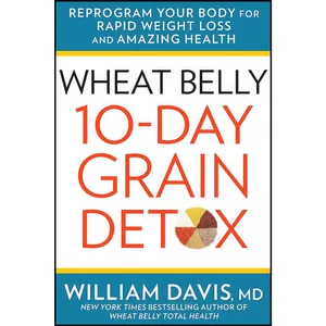 کتاب Wheat Belly 10-Day Grain Detox اثر William Davis انتشارات Rodale Books