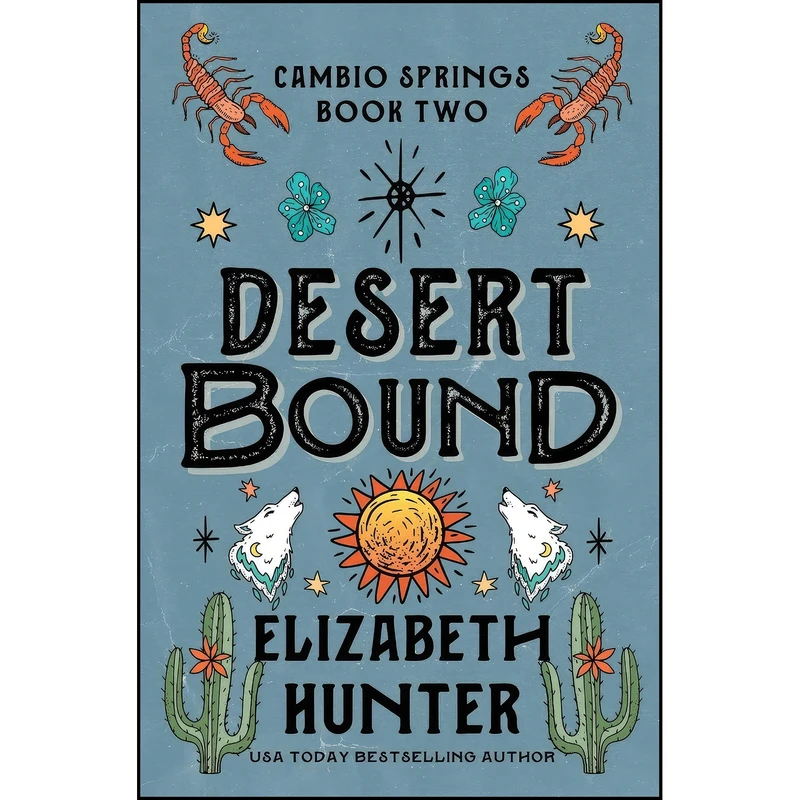 کتاب Desert Bound اثر Elizabeth Hunter انتشارات Recurve Press, LLC