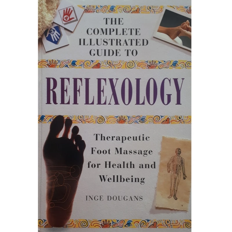 كتاب The Complete Illustrated Guide to Reflexology اثر Inge Dougans انتشارات Element