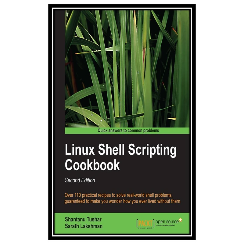 کتاب Linux Shell Scripting Cookbook 2nd Edition اثر  Santanhu Tushar and Sarath Lakshman انتشارات مولفین طلایی