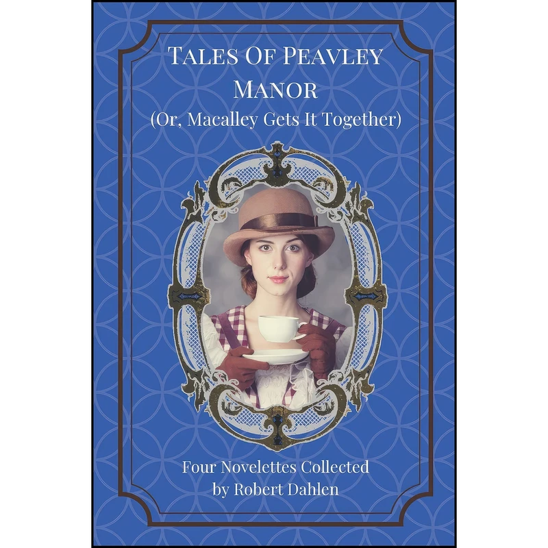 کتاب Tales Of Peavley Manor  اثر Robert Dahlen انتشارات تازه ها