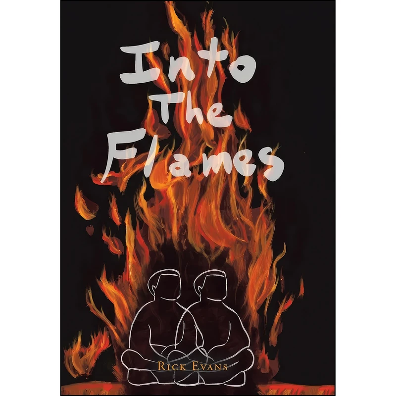 کتاب Into the Flames اثر Rick Evans انتشارات Xlibris Us
