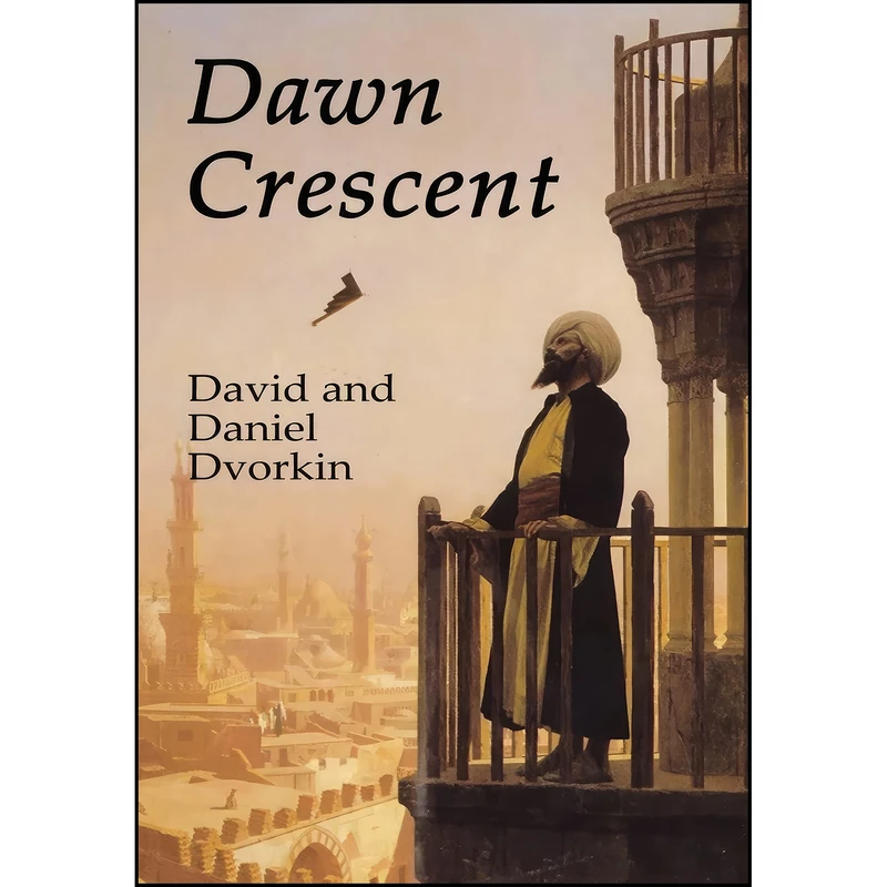 کتاب Dawn Crescent اثر David Dvorkin and Daniel Dvorkin انتشارات David Dvorkin