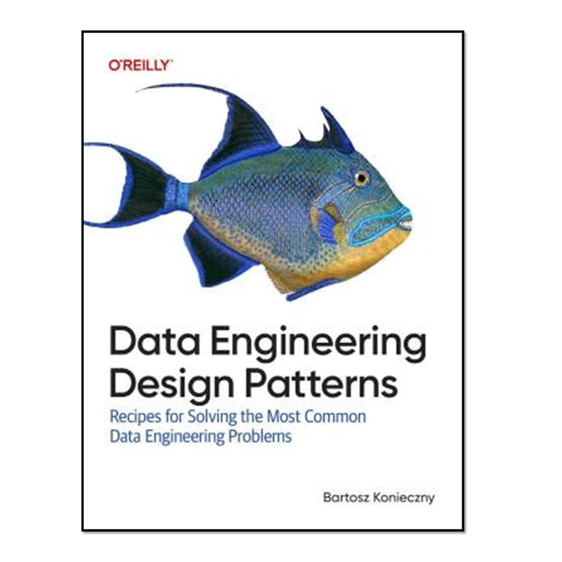 کتاب Data Engineering Design Patterns اثر Bartosz Konieczny انتشارات آوای مؤلف