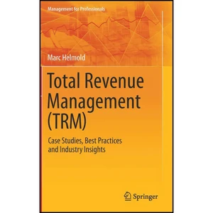 کتاب Total Revenue Management  اثر Marc Helmold انتشارات Springer