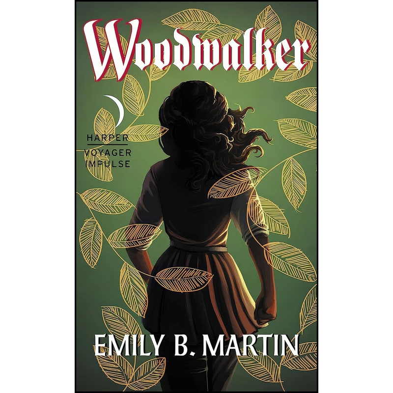 کتاب Woodwalker اثر Emily B. Martin انتشارات Harper Voyager Impulse