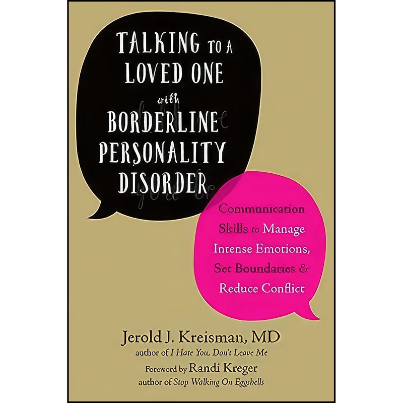 کتاب Talking to a Loved One with Borderline Personality Disorder اثر جمعي از نويسندگان انتشارات New Harbinger Publications