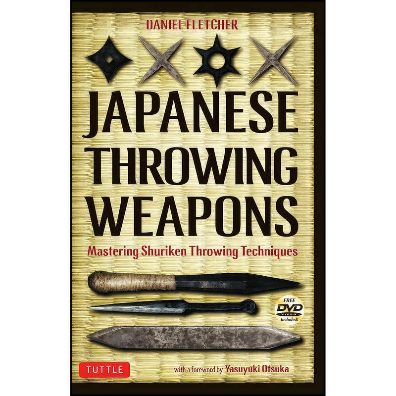 کتاب Japanese Throwing Weapons اثر Daniel Fletcher and Yasuyuki Otsuka انتشارات Tuttle Publishing