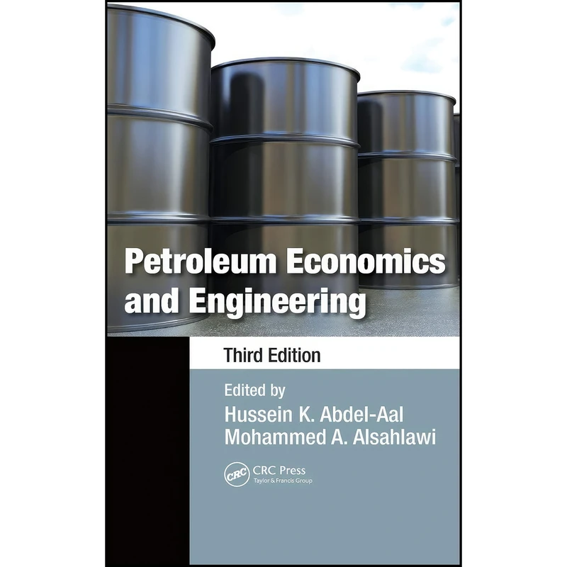 کتاب Petroleum Economics and Engineering اثر جمعي از نويسندگان انتشارات CRC Press