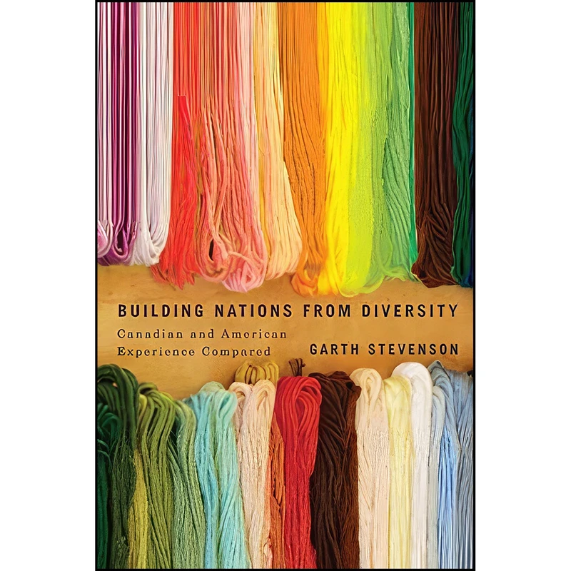 کتاب Building Nations from Diversity اثر Garth Stevenson انتشارات McGill-Queens University Press