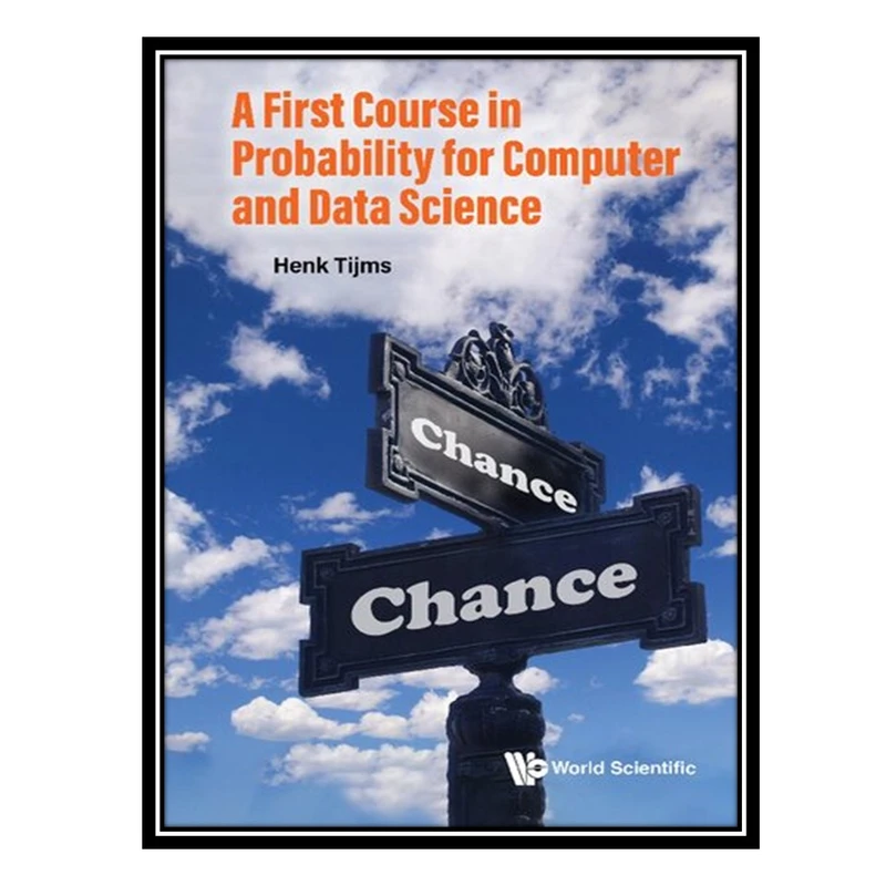 کتاب A First Course in Probability for Computer and Data Science اثر Henk Tijms انتشارات مؤلفین طلایی