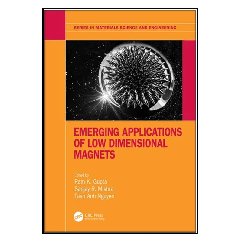  کتاب Emerging Applications of Low Dimensional Magnets اثر  جمعي از نويسندگان انتشارات مؤلفين طلايي