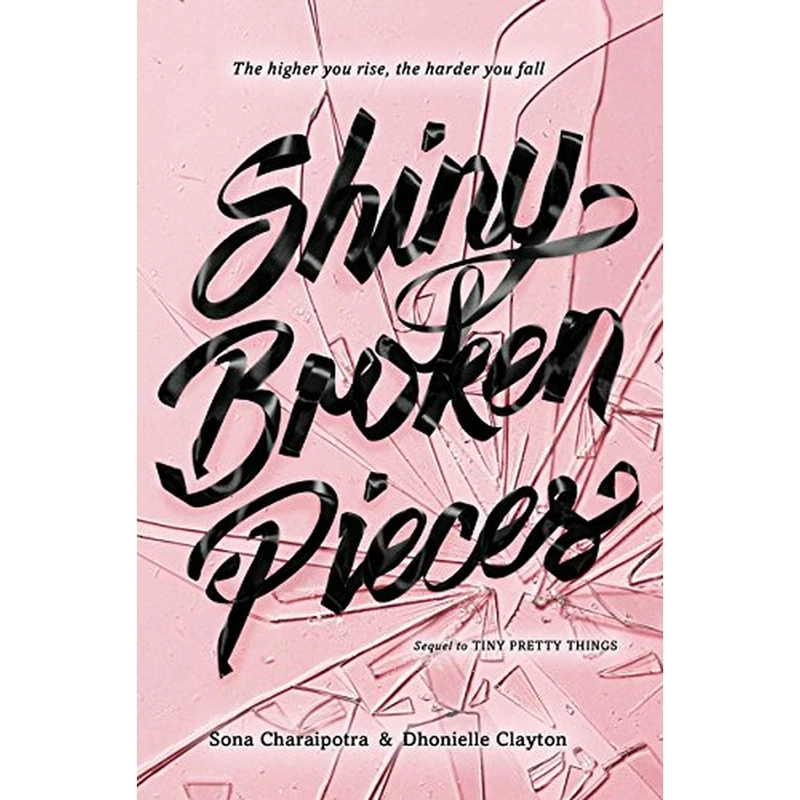 کتاب Shiny Broken Pieces: A Tiny Pretty Things Novel اثر Sona Charaipotra انتشارات HarperTeen