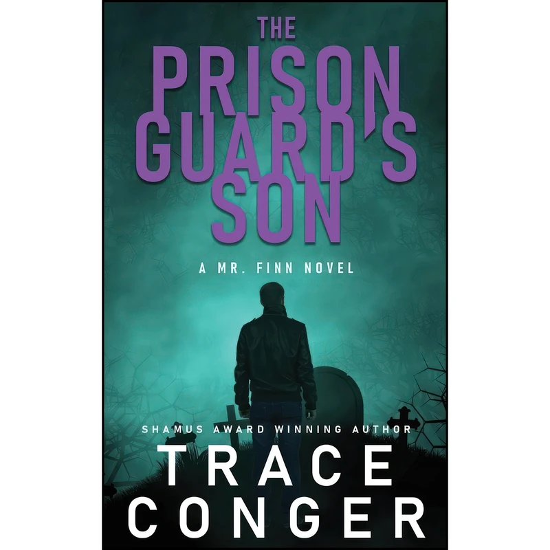 کتاب The Prison Guards Son اثر Trace Conger انتشارات Black Mill Books