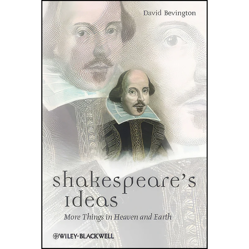 کتاب Shakespeare's Ideas  اثر David Bevington انتشارات Wiley-Blackwell