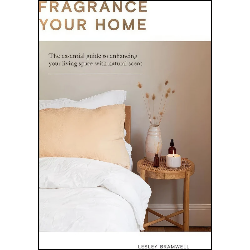 کتاب Fragrancing Your Home اثر Lesley Bramwell انتشارات Quadrille Publishing