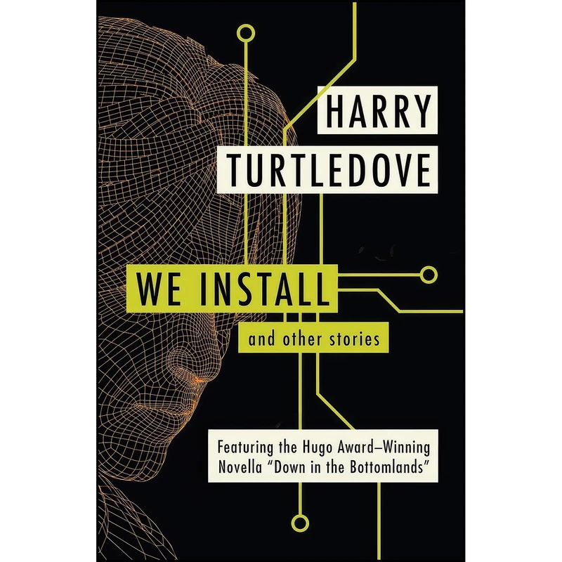 کتاب We Install اثر Harry Turtledove انتشارات Open Road Media Sci-Fi & Fantasy