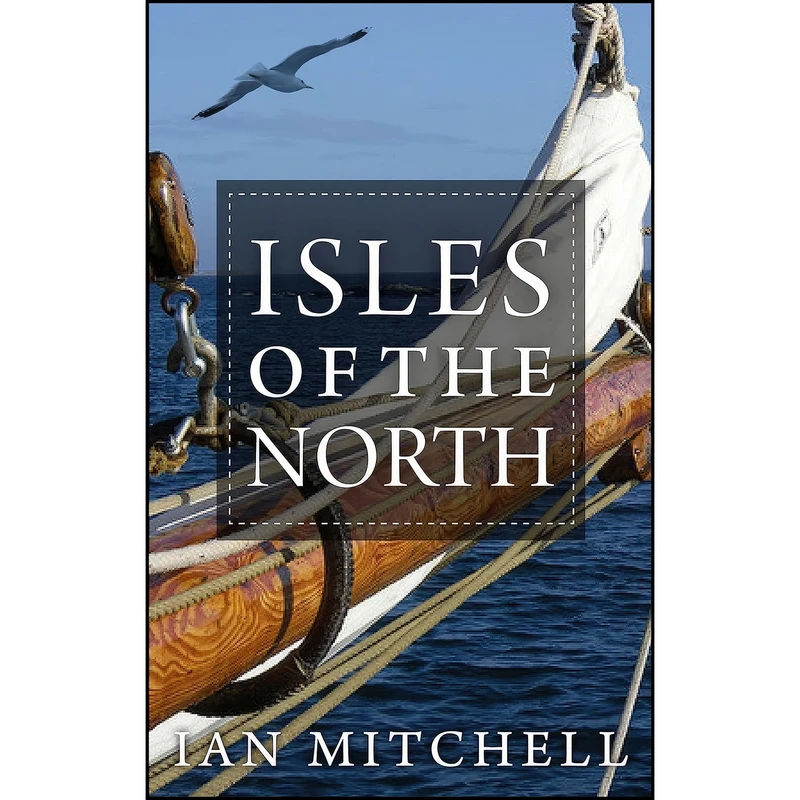 کتاب Isles of the North اثر Ian Mitchell انتشارات Birlinn